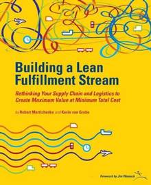 Building a Lean Fulfillment Stream : Rethinking Your Supply Chain