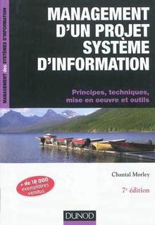 Management d'un projet système d'information : Principes, techniq