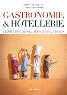 Gastronomie et hôtellerie : secrets de cuisine...: les nouveaux e