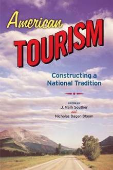 American Tourism : Contructing a National Tradition