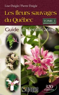 Les fleurs sauvages du Québec TOME 1