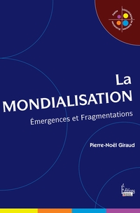 Mondialisation : Émergences et fragmentations : Édition  revue et