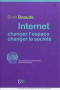 Internet : Changer l'espace, changer la société