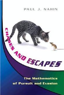 Chases ans Escapes : The Mathematics of Pursuit And Evasion