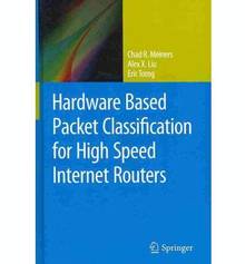 Hardware Based Packet Classification for High Speed Internet Rout