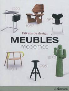 Meubles modernes : 150 ans design