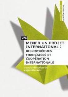 Mener un projet international : Bibliothèques françaises et coopé