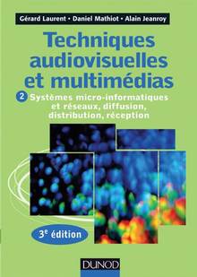 Techniques audiovisuelles et multimédias, t.2 : Systèmes micro-in