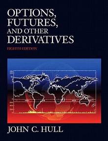 Options, Futures, and other Derivatives : 8e édition
