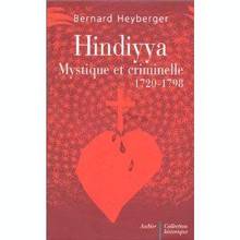 Hindiyya : Mystique et criminelle : 1720-1798