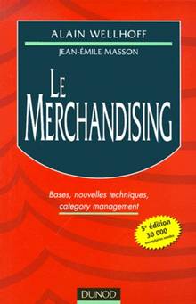 Merchandising, Le (5e éd.)  bases, nouvelles techniques