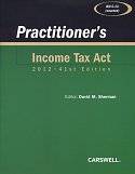 Practitioner's Income Tax Act 2012 42nd Edition ÉPUISÉ