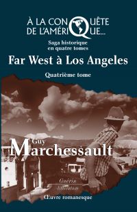 A la conquête de l'Amérique, t.4 : Far West à Los Angele