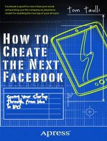 How to Create the Next Facebook : Seeing Your Startup Through, fr