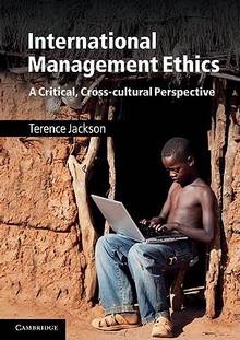 International Business Management Ethics : A Critical Cross Cultu