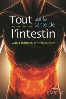 Tout sur la santé de l'intestin ; 2e édition