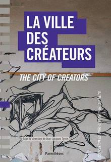 Ville des créateurs = The city of creators