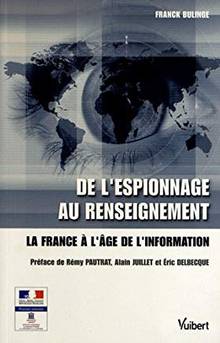 De l'espionnage au renseignement : La France à l'âge de  l'inform