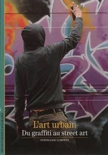 Art urbain : Du graffiti au street art