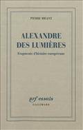 Alexandre des Lumières : Fragments d'histoire européenne