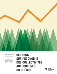 Regards sur l'économie des collectivités autochtones du Québec