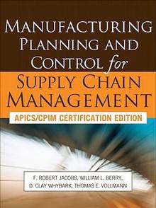 Manufacturing Planning and Control for Supply Chain Management :