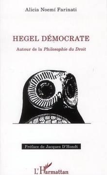 Hegel démocrate : Autour de la Philosophie du Droit