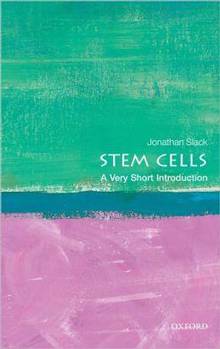 Stem Cells : A Very Short Introduction