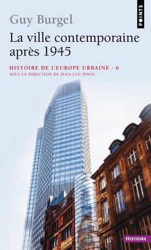 Histoire de l'Europe urbaine, T.6 : La ville contemporaine après