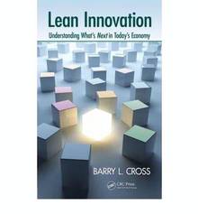 Lean Innovation : Understanding What's Next in Today's Economy