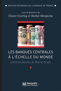 Banques centrales à l'échelle du monde = Central Banks at World S