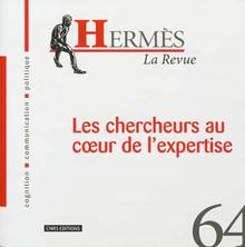 Hermès : Les chercheurs au coeur de l'expertise, no.64