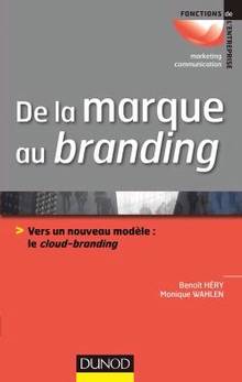 De la marque au branding : Vers un nouveau modèle : le cloud-bran
