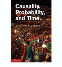 CAUSALITY, PROBABILITY, AND TIME