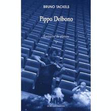 Ecrivains de plateau, volume V : Pippo Delbono