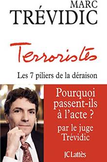 Terroristes : Les 7 piliers de la déraison