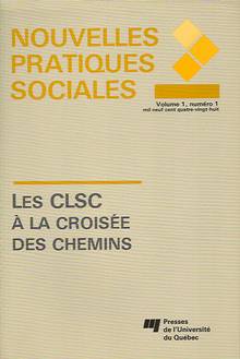 Nouvelles pratiques sociales : Vol. 1 : No 1 : CLSC à la croisée