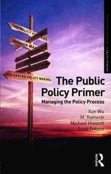 Public Policy Primer : Managing the Public Policy Process