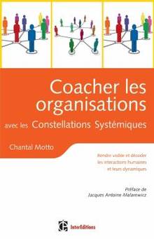 Coacher les organisations avec les Constellations Systémiques : R