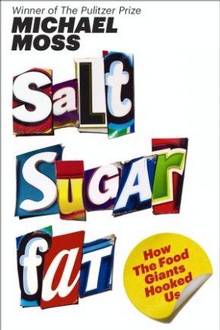 Salt Sugar Fat : How The Food Giants Hooked Us