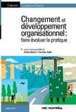 Changement et développement organisationnel : Faire évoluer la pr