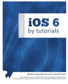IOS 6 By Tutorials : vol. 1
