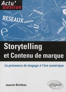 Storytelling et Contenu de marque : La puissance du langage à l'è
