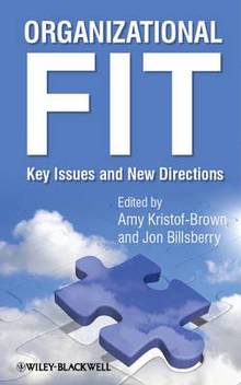 Organizational Fit : Key Issues and New Directions