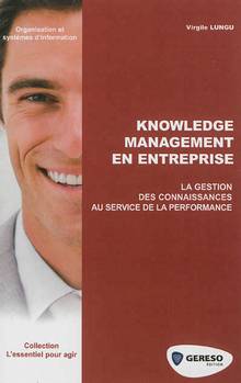 Knowledge management en entreprise : La gestion des connaissances