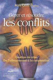 Gérer et résoudre les conflits : Gestion de crise, De l'affrontem