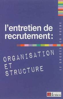 entretien de recrutement : organisation et structure
