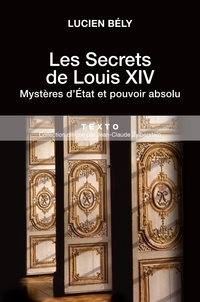 Secrets de Louis XIV : Mystères d'État et pouvoir absolu