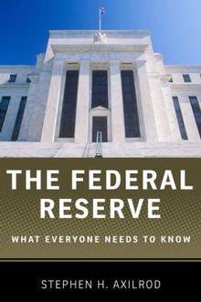 Federal Reserve : What Everyone Needs to Know