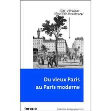 Du vieux Paris au Paris moderne : Haussmann et ses prédécesseurs